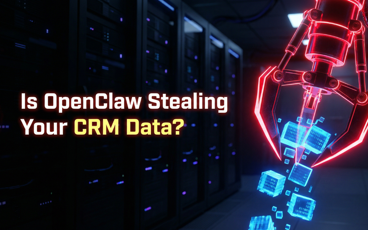 Is OpenClaw Stealing Your CRM Data?
